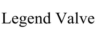 LEGEND VALVE