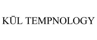 KUL TEMPNOLOGY