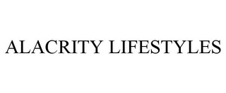 ALACRITY LIFESTYLES