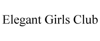 ELEGANT GIRLS CLUB