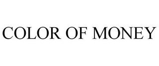 COLOR OF MONEY