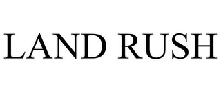 LAND RUSH