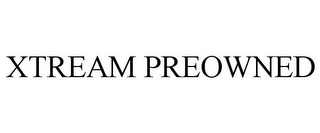 XTREAM PREOWNED