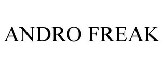 ANDRO FREAK