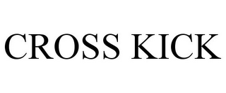 CROSS KICK