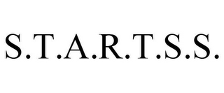 S.T.A.R.T.S.S.
