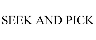 SEEK AND PICK
