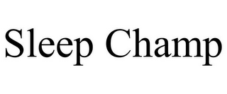 SLEEP CHAMP