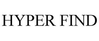 HYPER FIND
