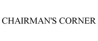 CHAIRMAN'S CORNER