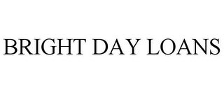 BRIGHT DAY LOANS