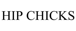 HIP CHICKS