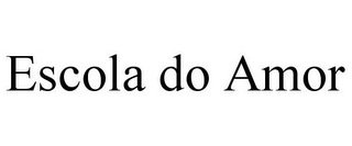ESCOLA DO AMOR