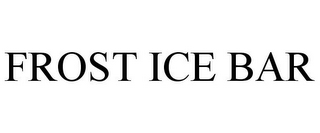 FROST ICE BAR