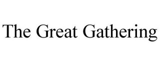 THE GREAT GATHERING