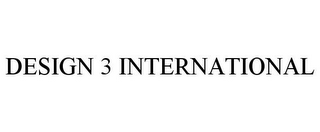 DESIGN 3 INTERNATIONAL