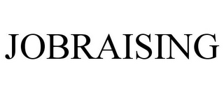 JOBRAISING