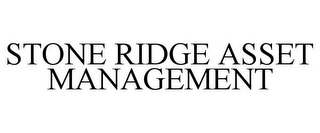 STONE RIDGE ASSET MANAGEMENT