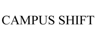 CAMPUS SHIFT
