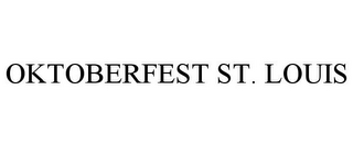 OKTOBERFEST ST. LOUIS