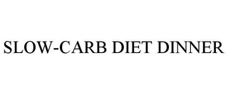 SLOW-CARB DIET DINNER