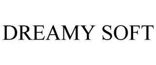 DREAMY SOFT