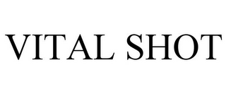 VITAL SHOT