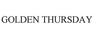 GOLDEN THURSDAY