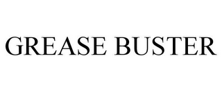 GREASE BUSTER