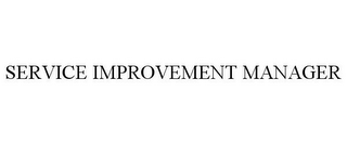 SERVICE IMPROVEMENT MANAGER