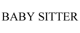 BABY SITTER