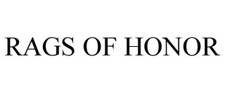 RAGS OF HONOR