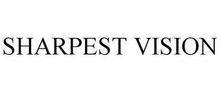 SHARPEST VISION