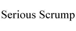 SERIOUS SCRUMP