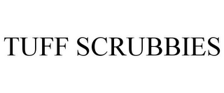 TUFF SCRUBBIES