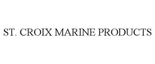 ST. CROIX MARINE PRODUCTS