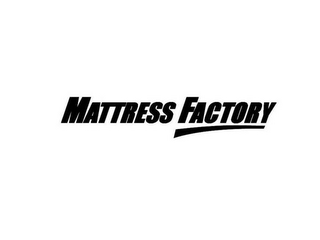 MATTRESS FACTORY