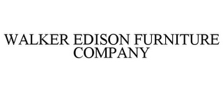 WALKER EDISON FURNITURE COMPANY