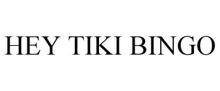 HEY TIKI BINGO