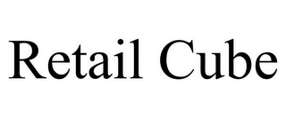 RETAIL CUBE