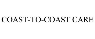 COAST-TO-COAST CARE