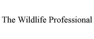 THE WILDLIFE PROFESSIONAL