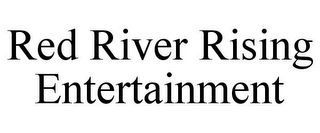 RED RIVER RISING ENTERTAINMENT