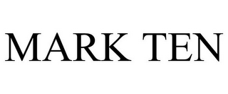 MARK TEN