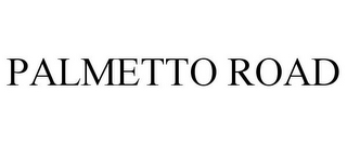 PALMETTO ROAD