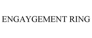 ENGAYGEMENT RING