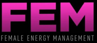FEM FEMALE ENERGY MANAGEMENT