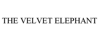 THE VELVET ELEPHANT
