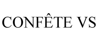 CONFÊTE VS