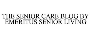 THE SENIOR CARE BLOG BY EMERITUS SENIOR LIVING